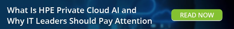 Read: What Is HPE Private Cloud AI and Why IT Leaders Should Pay Attention