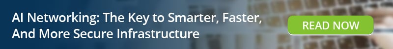 Read: AI Networking The Key to Smarter, Faster, And More Secure Infrastructure