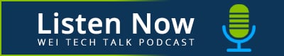 Listen To The WEI Tech Talk Podcast