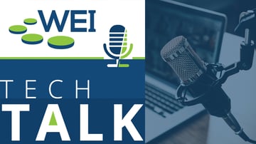 The WEI Tech Talk Podcast Is Coming Soon